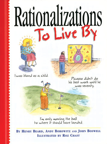 Rationalizations to Live By