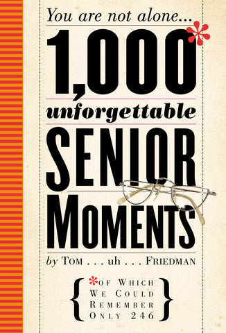 1,000 Unforgettable Senior Moments