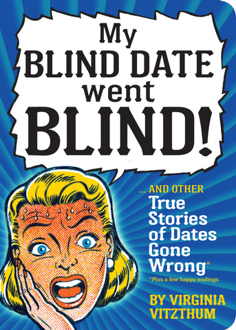 My Blind Date Went Blind!
