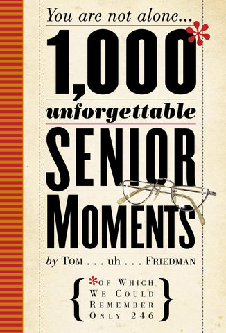 1,000 Unforgettable Senior Moments