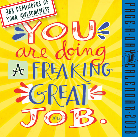 You Are Doing a Freaking Great Job Page-A-Day Calendar 2018