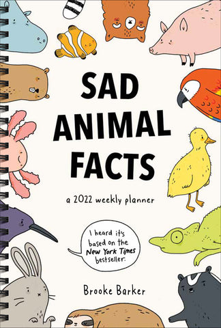 Sad Animal Facts Weekly Planner 2022