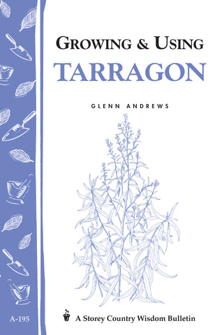 Growing & Using Tarragon