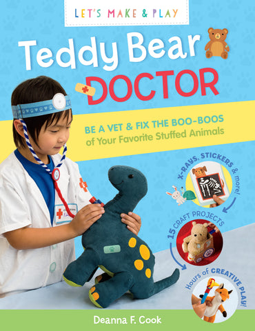 Teddy Bear Doctor: A Let's Make & Play Book