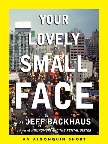Your Lovely Small Face